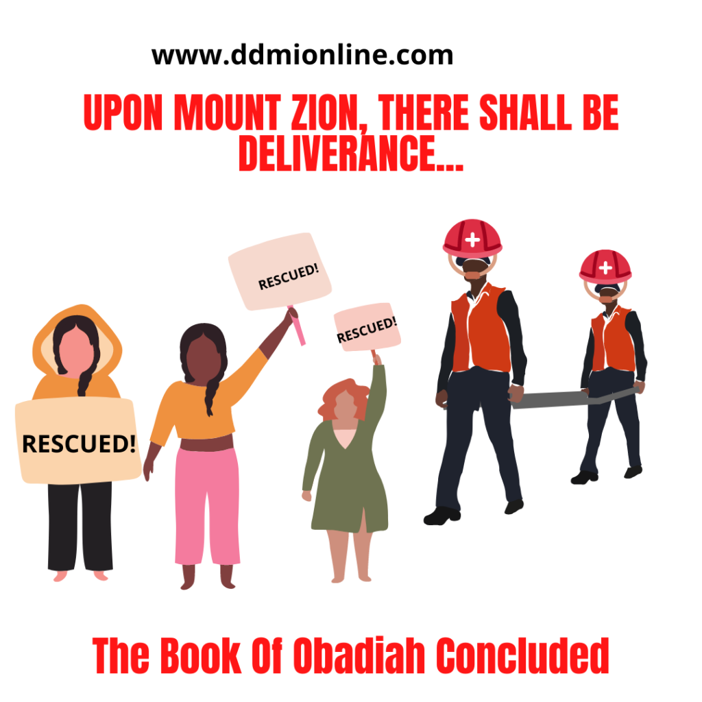 Upon Mount Zion Are Those Who Have Escaped; Meaning Of Deliverance